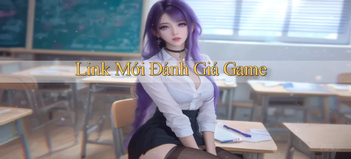 link mới Đánh giá game
