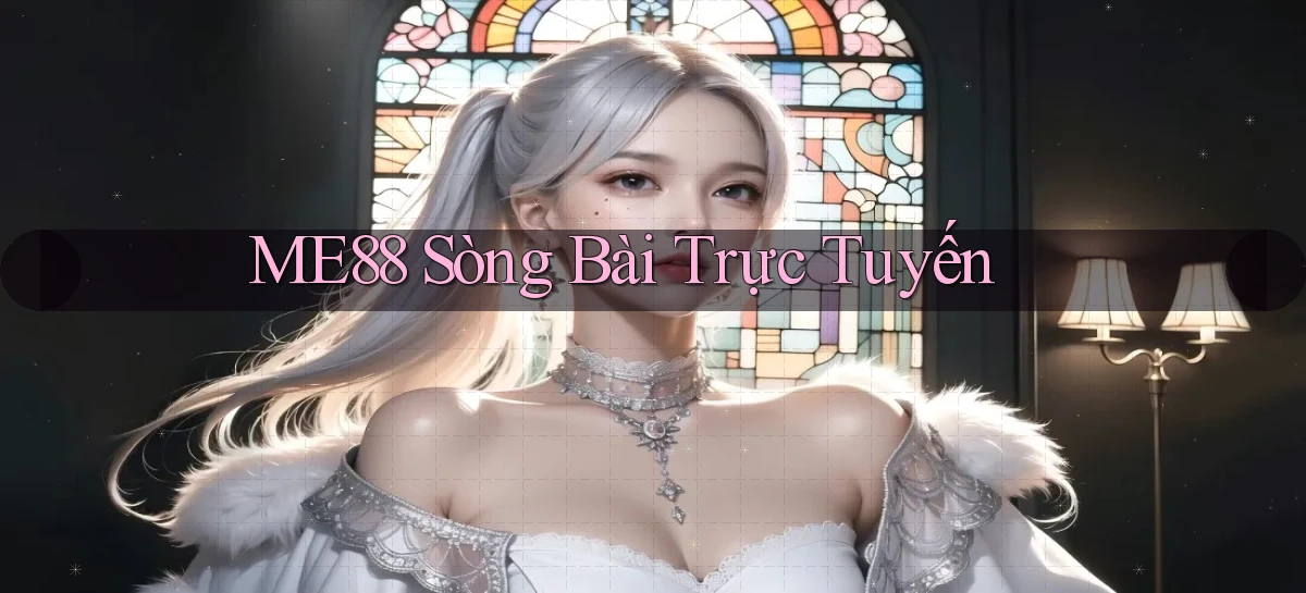 me88  sòng bài trực tuyến
