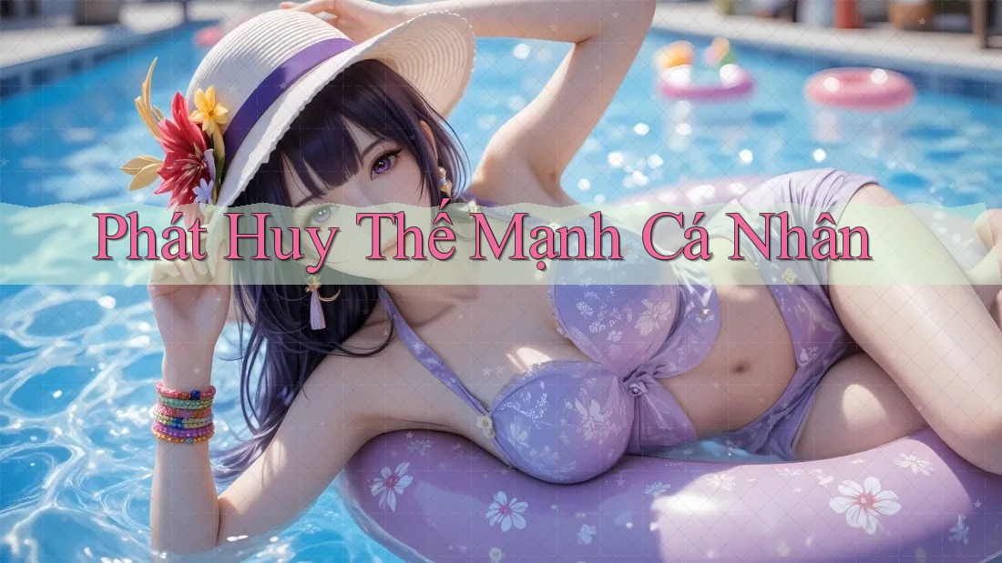 Phát Huy Thế Mạnh Cá Nhân Phát Huy Thế Mạnh Cá Nhân
