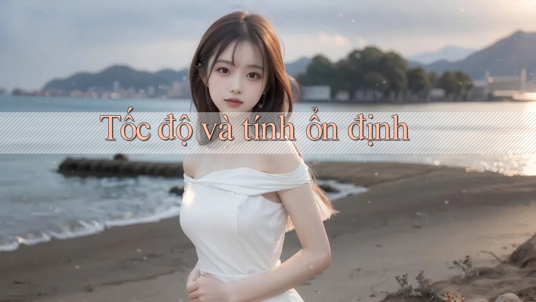 Tốc độ và tính ổn định Tốc độ và tính ổn định